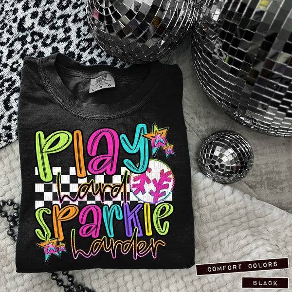Play Hard - Sparkle Harder Baseball/Softball shirt