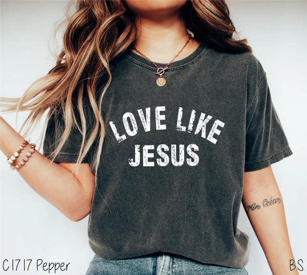 Love Like Jesus Comfort Color