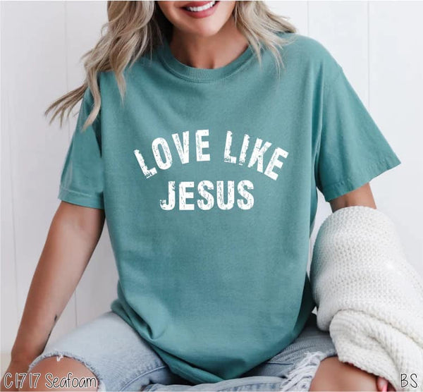 Love Like Jesus Comfort Color