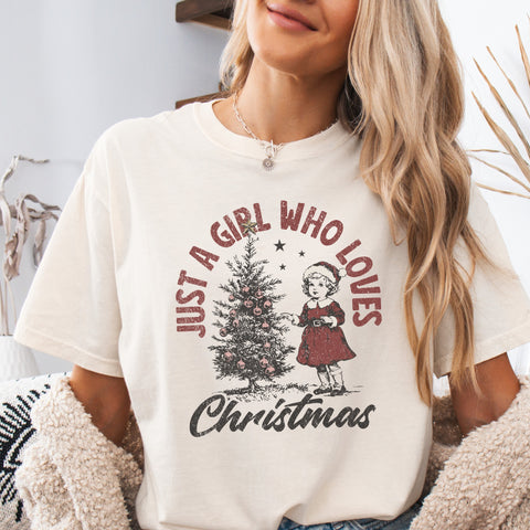 JUST A GIRL WHO LOVES CHRISTMAS