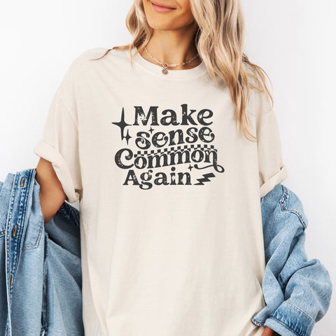 MAKE SENSE COMMON AGAIN