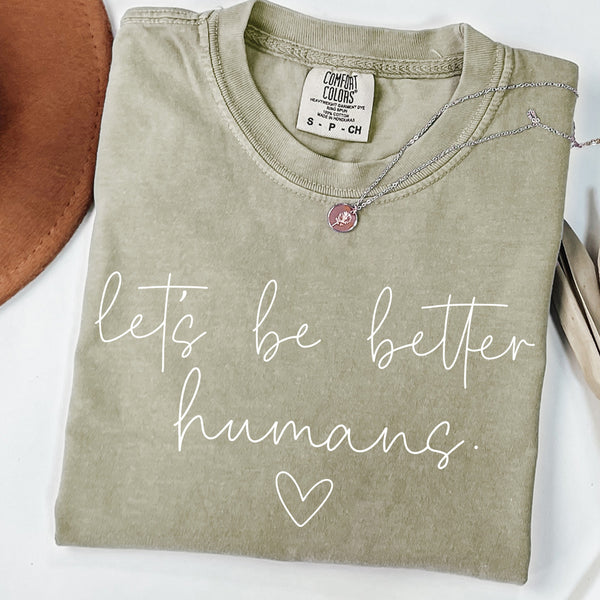 BE BETTER HUMANS