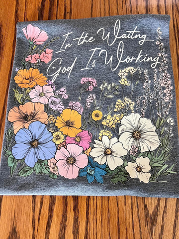 God is working tee
