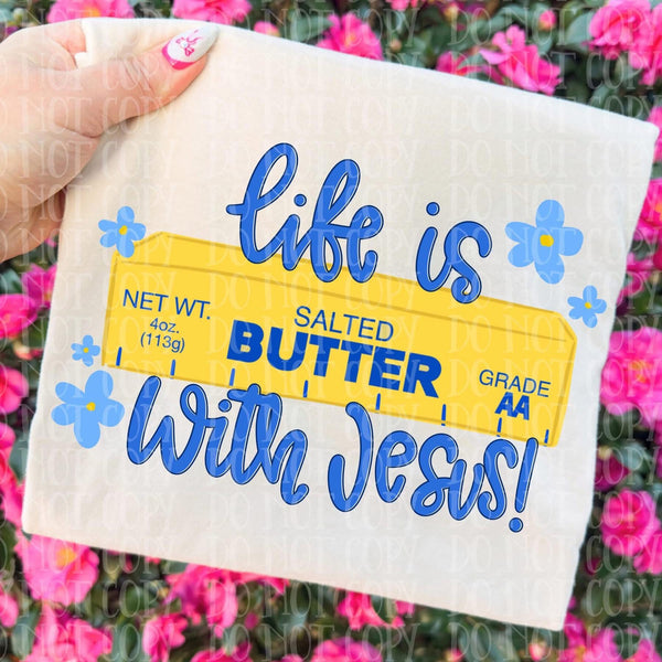 Life is Butter with Jesus