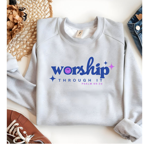 Worship Through It shirt