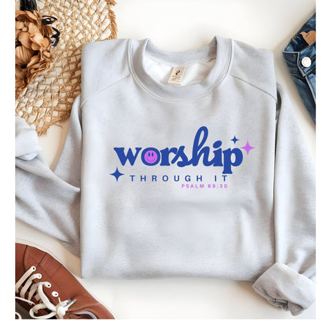 Worship Through It shirt