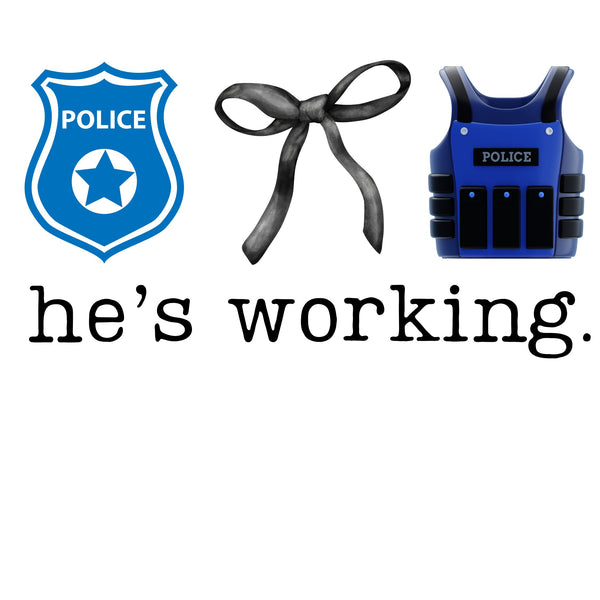 He's Working Occupation tees